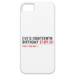 Eve’s Eighteenth  Birthday  iPhone 5 Cases