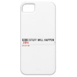 Good stuff will happen   iPhone 5 Cases