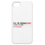 Cul De Squad  iPhone 5 Cases
