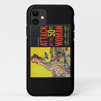 Iphone 5 Old Movie Ad 50 Foot Woman Retro Vintage Iphone 11 Case by Sturgils at Zazzle
