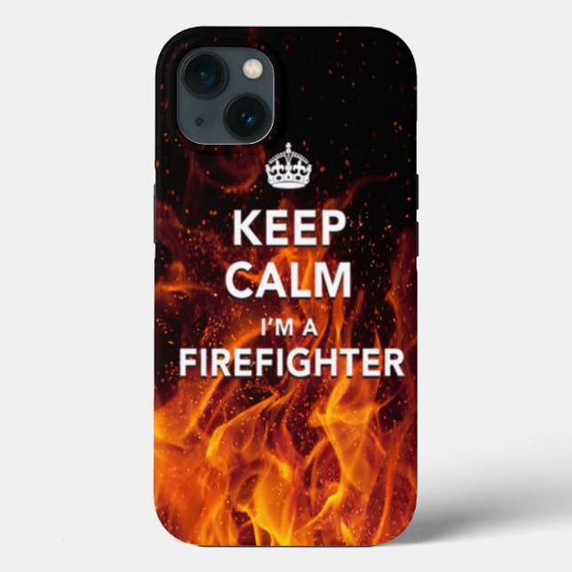 iPhone 6 case "Keep Calm I'm a Firefighter" Case (Back)