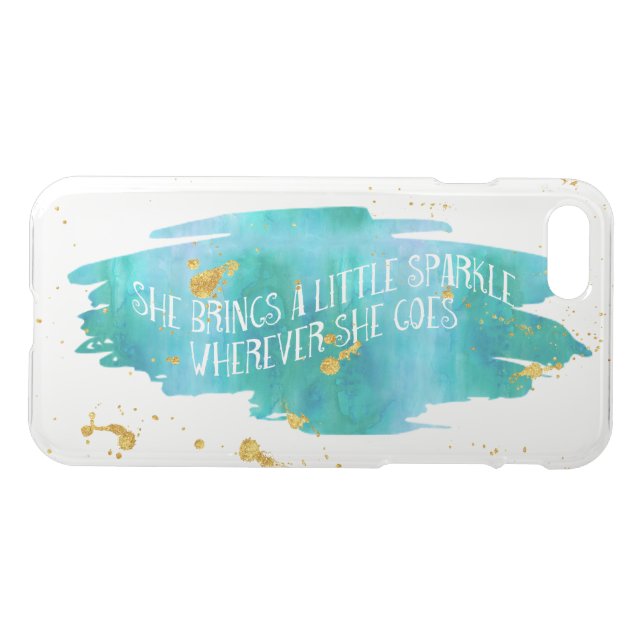 iPhone 7 Case | She Brings a Little Sparkle... (Back Horizontal)
