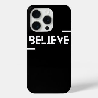 iPhone case with BELIEVE designs
