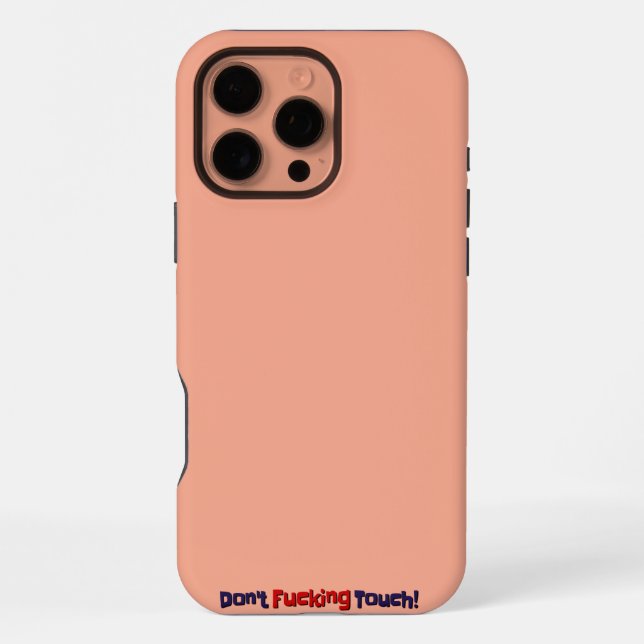 iPhone Cases Don't Touch!  (Back)