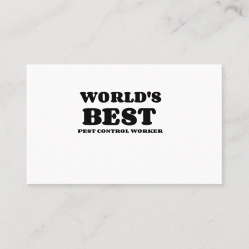 iPiccy_DesignWORLDS BEST PEST CONTROL WORKER Business Card