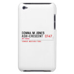Donna M Jones Ash~Crescent   iPod Touch Cases