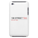 106 STREET  iPod Touch Cases