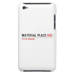 Material Place  iPod Touch Cases