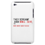 THEY SCREAM'  ABDI  iPod Touch Cases