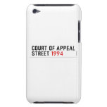 COURT OF APPEAL STREET  iPod Touch Cases