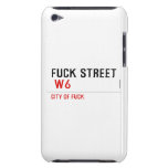 FUCK street   iPod Touch Cases