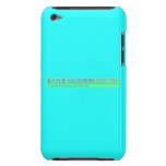 Kaylie Saunders  iPod Touch Cases