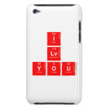 I
 Lv
 you  iPod Touch Cases