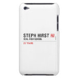Steph hirst  iPod Touch Cases