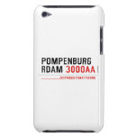 POMPENBURG rdam  iPod Touch Cases