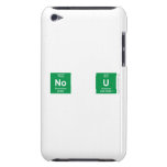 No u  iPod Touch Cases