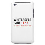 whitcrofts  lane  iPod Touch Cases