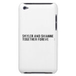 Skyler and Shianne Together foreve  iPod Touch Cases