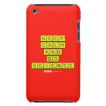 KEEP
 CALM
 AND
 DO
 SCIENCE  iPod Touch Cases