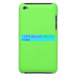 I Love Dallas  iPod Touch Cases