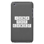 Joben
 TIKZ
 Gomez  iPod Touch Cases