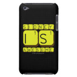 Sidney
 Is
 Awesome
   iPod Touch Cases