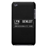 LYN   BENLOT  iPod Touch Cases