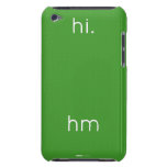 hi.
 
 
 hm  iPod Touch Cases