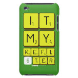 it
 my 
 kefi
 6ter  iPod Touch Cases