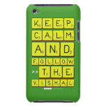 Keep
 Calm
 And
 Follow
 >>The
 Vishal  iPod Touch Cases