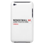 wonderwall  iPod Touch Cases