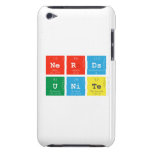 Nerds
 Unite  iPod Touch Cases