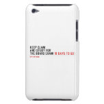 keep clam  and study for  the board exam  iPod Touch Cases