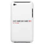 live hard die hard  iPod Touch Cases