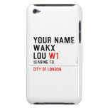 Your Name WAKX LOU  iPod Touch Cases