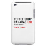 Coffee shop Caracas  iPod Touch Cases
