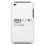 Erika ^_^  iPod Touch Cases