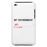 My environment    iPod Touch Cases