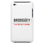 BRODGÜEY  iPod Touch Cases