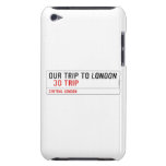 our trip to London    iPod Touch Cases