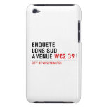 enquete  lons sud  avenue  iPod Touch Cases