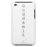 G o d d a m i t   iPod Touch Cases