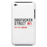 DOGFUCKER STREET  iPod Touch Cases
