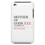 Mother of gods  iPod Touch Cases