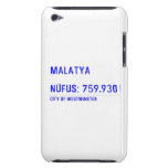 MALATYA  NÜFUS: 759.930  iPod Touch Cases
