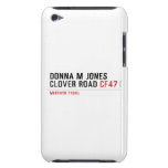 Donna M Jones Clover Road  iPod Touch Cases
