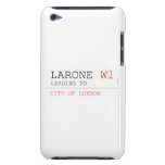 larone  iPod Touch Cases