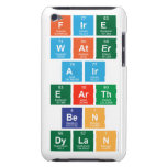 fire
 water
 air
 earth
 ben
 dylan  iPod Touch Cases
