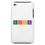 Erick  iPod Touch Cases