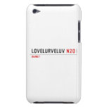 Lovelurveluv  iPod Touch Cases
